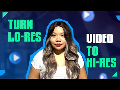How to turn Low-Resolution Videos Into High Resolution Videos with AI