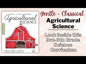 NEW Homeschool Science Curriculum | Gentle + Classical Agricultural Science | Elementary Science