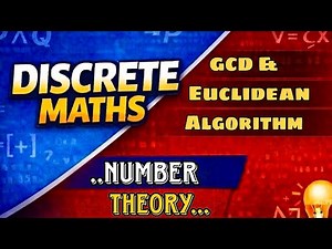 Number Theory | GCD and Euclidean Algorithm || Discrete Mathematics ||