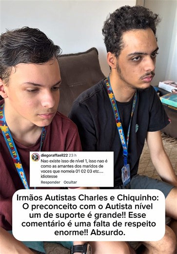 Antes que alguém venha falar “Ainnn Cris desnecessário fazer vídeo respondendo isso” … Ahhh ignora esses comentários” … Não mesmo, eu Cris estou aqui para CONSCIENTIZAR e REPRESENTAR!! Reagir a esse comentário é muito necessário!! Que minha fala chegue a a muitas e muitas pessoas conscientizando todas todas elas!! Os Irmãos Autistas Charles e Chiquinho🧩🧩 ** Charles é autista nível de suporte 2. Chiquinho é autista nível de suporte 1. Eles tem comportamentos completamente diferentes. Sabemos qu