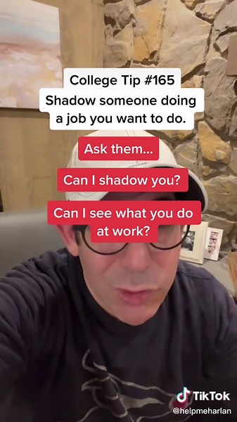 Shadowing Professionals for Career Development: College Tip No. 165