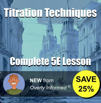 Titration Techniques Complete 5E Lesson