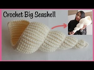 Crochet Big Seashell