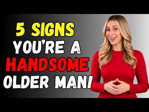 5 Signs You’re a Handsome Older Man (You Don’t Even Know)