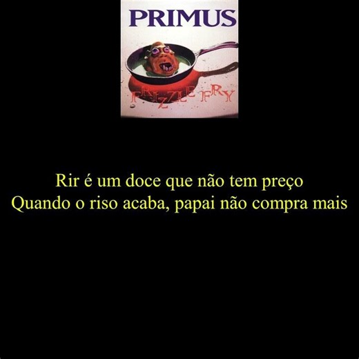 Primus - Pudding Time (legendado) #primus #frizzlefry #puddingtime