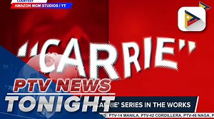 #PTVNewsTonight | Stephen King's 'Carrie' series in the works | PTV