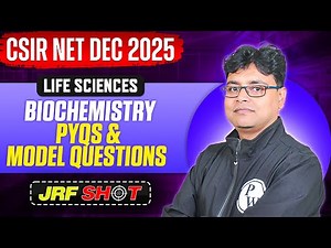 CSIR NET Dec 2025 | Biochemistry - PYQs & Model Questions | CSIR NET Life Sciences | JRF Shot | PW