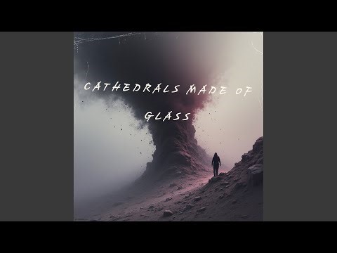 Cathedrals of Glass