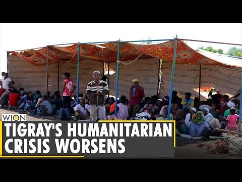 People face horrific situation in Ethiopia’s Tigray |Tigray humanitarian crisis |Latest English News