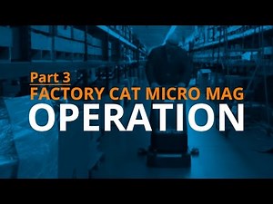 Factory Cat Micro Mag Operation (Part 3 of 3)