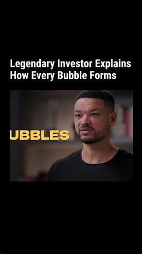 Legendary Investor Explains How Every Bubble Forms