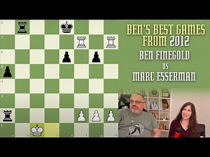 Ben's Best from 2012: Ben Finegold vs Marc Esserman