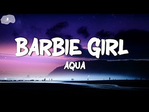 Aqua - Barbie Girl (Lyrics)