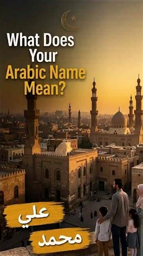 What Does Your Arabic Name Mean? (Male Edition!)