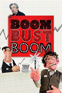 Boom Bust Boom (2016) - Movie