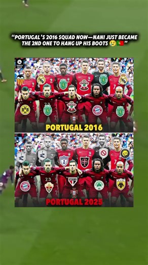 “Portugal’s 2016 squad now—Nani just became the 2nd one to hang up his boots #footballnews #football