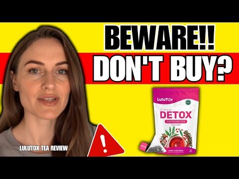 LULUTOX DETOX TEA REVIEW (❌SCAM OR WORTH IT?✅) - Lulutox Tea Weight Loss - Lulutox Detox Tea Reviews