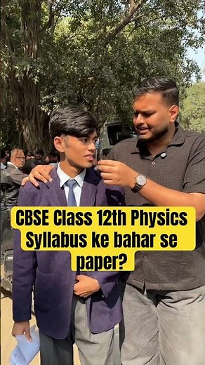 🥲CBSE Class 12th Physics Exam Student Reaction 😱 Syllabus ke bahar se Paper? #shorts