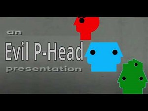 The Angry, Two-Headed, & Three-Headed P-Heads Run Amok!