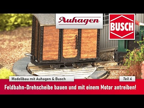 Modellbau mit Auhagen & Busch - Feldbahn-Drehscheibe bauen und mit einem Motor antreiben! - Teil 4