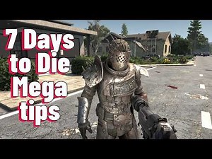 7 Days to Die - useful tips for beginners in 2025