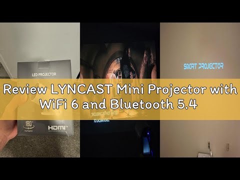 Review LYNCAST Mini Projector with WiFi 6 and Bluetooth 5.4 for Bedroom Auto Keystone Built-in Andro