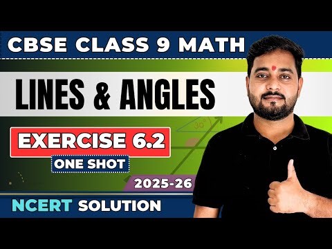 Class 9 Maths Lines and Angles | Exercise 6.2 One Shot | CBSE Class 9 Maths 2025-26