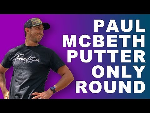 Paul McBeth Putter Only Round