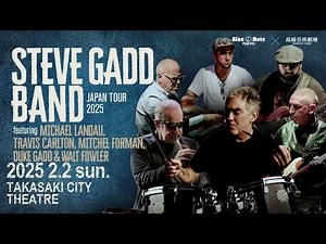 STEVE GADD BAND JAPAN TOUR 2025