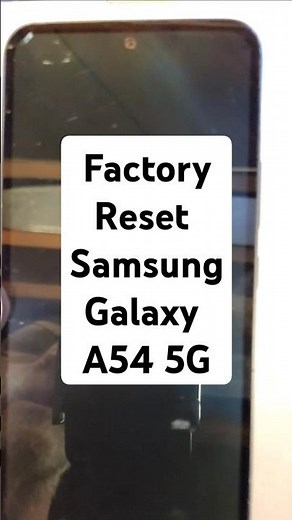 How to Factory Reset Hard Reset Samsung Galaxy A54 5G