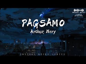 PAGSAMO (Lyrics) by Arthur Nery