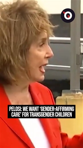 Democrats wants “gender affirming care” for trans CHILDREN according to Nancy Pelosi. | Edie Cornelius