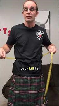 Tips for Measuring Kilts