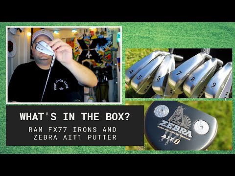 RAM FX77 Irons and Zebra AIT 1 Putter Unboxing!