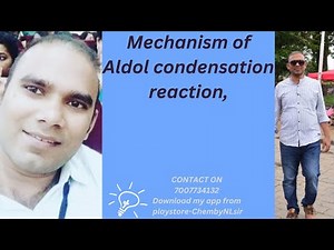 Mechanism of Aldol condensation reaction,