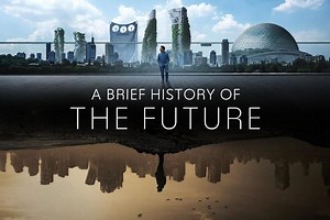 A Brief History of the Future