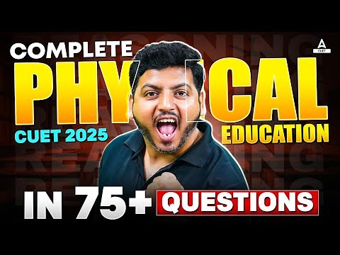 CUET 2025 | Physical Education Top Most Important 75+ Questions | By Raghvendra Sir