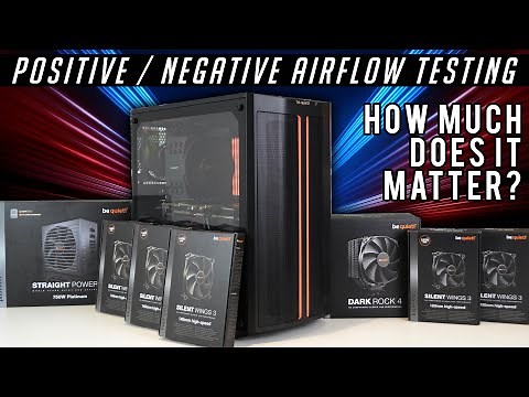 Positive and Negative Airflow Testing / be quiet! Pure Base 500DX (w/ timelapse build)