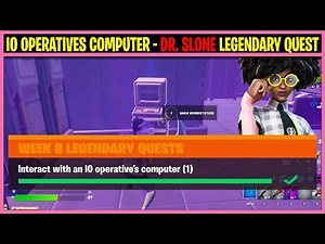 Interact with an IO operatives computer (1) Fortnite Doctor Slone Legendary Quest