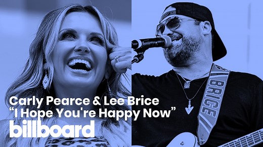 Carly Pearce & Lee Brice’s “I Hope You’re Happy Now” | Watch Now!