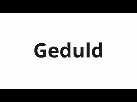 How to pronounce Geduld