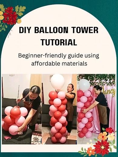DIY Balloon Tower Tutorial for Every Celebration