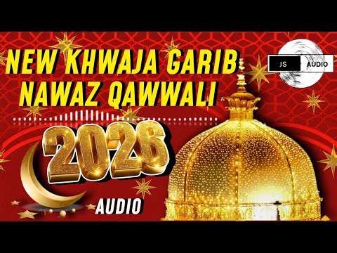 New Khwaja Garib Nawaz Qawwali 2026 | ‪@JSAudio-q4t‬
