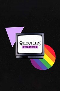 Queering the Script - Movie