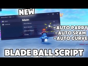 Blade Ball Script | , Auto Parry, Auto Spam, Auto curve | No Key