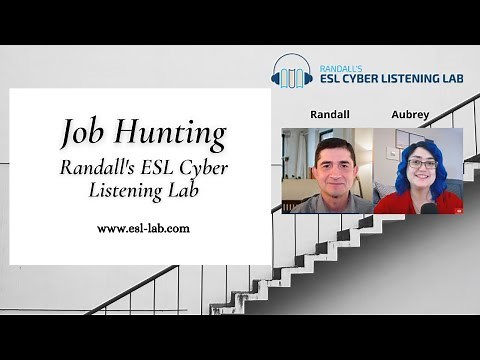 Job Hunting - Randall's ESL Cyber Listening Lab