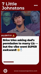 47K views · 159 reactions | 7 Little Johnstons: Brice Asks For Trent’s Permission To Marry Elizabeth — But Things Get AWKWARD Fast! https://www.tvseasonspoilers.com/news/7-little-johnstons-brice-asks-for-trents-permission-to-marry-elizabeth-but-things-get-awkward-fast/ | TV Season & Spoilers | Facebook