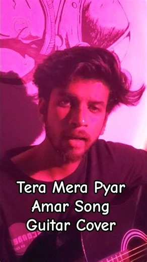 Tera Mera Pyar Song Guitar Cover #ytshorts #shortsfeed #guitarcover #trendingshorts #viralshorts