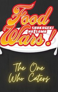 The One Who Caters ( Food Wars X Male reader) - A/n