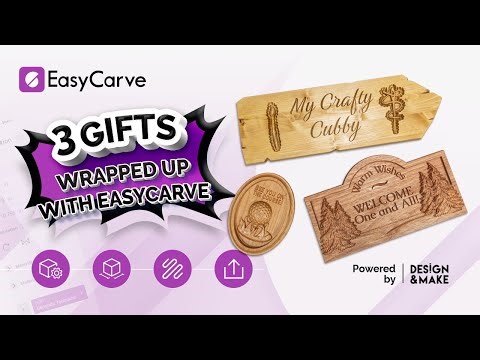 Three Gifts Wrapped Up With EasyCarve